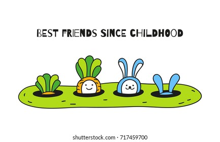 Best friends since childhood. Baby carrot and little bunny are in the garden. Cute hand drawn card with funny characters and slogan. Cartoon style vector illustration perfect for kids design