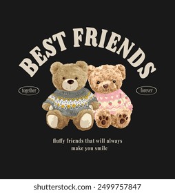 best friends slogan with lovely bear dolls couple vector illustration on black background