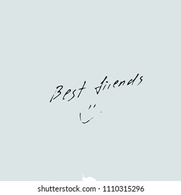 best friends text, Vector hand drawn quote template