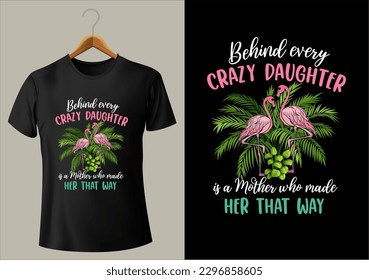 best funny Behind every CRAZY DAUGHTER is a Mother vector design