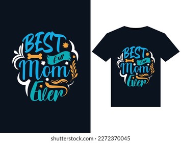 Best Fur Mom Ever illustrations for print-ready T-Shirts design