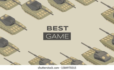 Best game flat banner vector template. Military themed videogame, modern computer entertainment poster concept. Special forces armament, armored battle tanks isometric illustration with typography