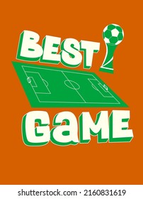 Best game, football sport, typography graphic design, for t-shirt prints, vector illustration, soccer time