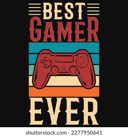 Best gamer ever vintages tshirt design 