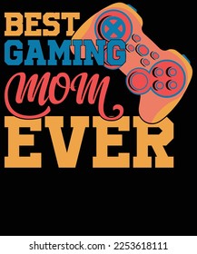 Best gaming mom ever t shirt design