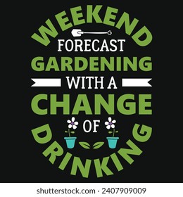 Best gardening or gardening hobby typography or graphics tshirt design 