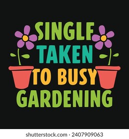 Best gardening or gardening hobby typography or graphics tshirt design 