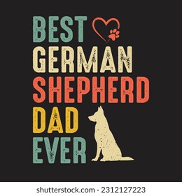 Best German Shepherd Dad Ever T-Shirt Design, Posters, Greeting Cards, Textiles, and Sticker Vector Illustration svg