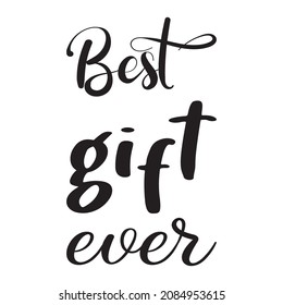 best gift ever black letter quote