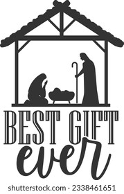 Best Gift Ever - Nativity Design