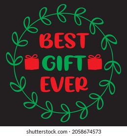 Best gift ever t-shirt design, vector file.