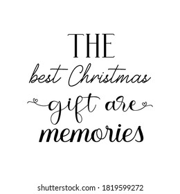 The best gift are memories unique design for holidays perfect for commercial use, print on demand, t-shirts, mugs, stickers, etc. 