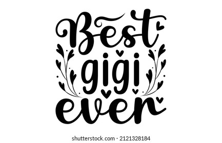 56 Best gigi ever Images, Stock Photos & Vectors | Shutterstock