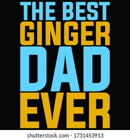 The best ginger dad ever fathers day greetings card design.