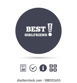 Best girlfriend ever sign icon. Award symbol. Exclamation mark. Report document, information and check tick icons. Currency exchange. Vector