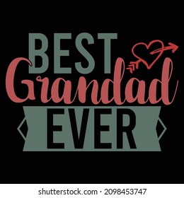 Best Grandad ever, Beautiful Dad Design, Trendy Dad T Shirt, Super Dad Quotes