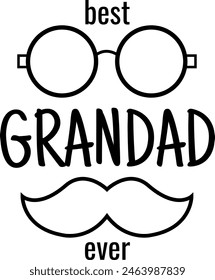 Best Grandad Ever Phrase with Glasses and Moustache Graphic Illustration. Granddad Symbol Print. Super Grandpa Banner. Happy Grandparents Day