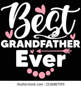 Best Grandfather Ever, I Love Father, Grandpa Ever, Grandfather  Vintage Graphic