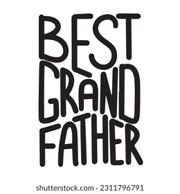 Best grandfather. Handwriting calligraphy lettering poster or square banner. Best grandfather text. Vector illustration.