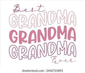 Best grandma grandma grandma ever