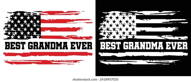 Best Grandma Ever Distressed Usa American Flag New Design For T Shirt Poster Banner Backround Print Vector Eps Illustrations Template.