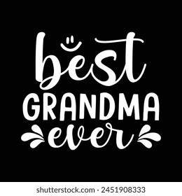Best Grandma ever funny vector svg