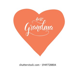 Best grandma ever hand drawn lettering. Phrase for grandma day, birthday. Black and white vector illustration for greeting card