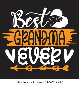 Best Grandma Ever - Mom-Mother's Day T-shirt And SVG Design, Vector File, can you download.