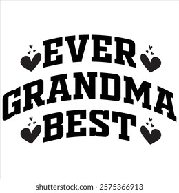 BEST GRANDMA EVER  Super Grandma  T-Shirt Design