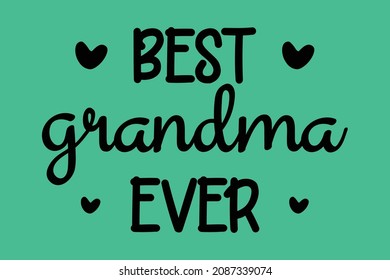 Best Grandma Ever t shirt design