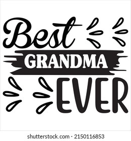 BEST GRANDMA EVER t shirt design vector file.