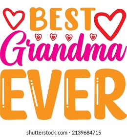 best grandma ever t-shirt design ,vector file.