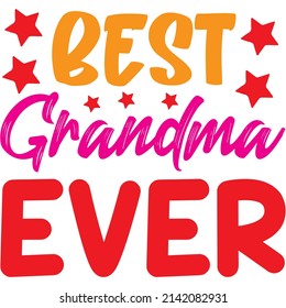 best grandma ever t-shirt design ,vector file.