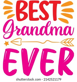 Best Grandma Ever t-shirt design ,vector file.