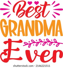 Best Grandma Ever t-shirt design ,vector file.