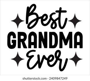 Best Grandma Ever T-shirt Happy Mother Day T-Shirt, Mother's Day, Blessed Mom, Gift for Mom, Grandma T-shirt, Mom Life Family, Cut File for Cricut 