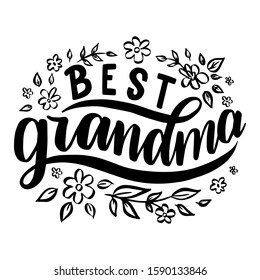 Best grandma. Hand drawn lettering phrase. Vector calligraphic illustration for greeting cards, posters, prints, t-shirts.