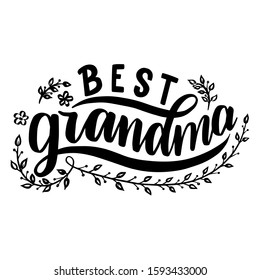 Best grandma. Hand drawn lettering phrase. Vector calligraphic illustration for greeting cards, posters, prints, t-shirts.