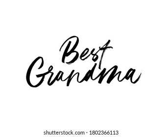 Best Grandma vector brush calligraphy. Happy Grandparents day greeting card. Hand drawn lettering for family holiday. Modern calligraphy isolated on white background. Typography for card, banner.