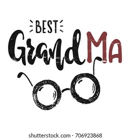 To the best grandma. Vector hand drawn illustration. The idea for a  poster, postcard, t-shirt. Lettering poster.