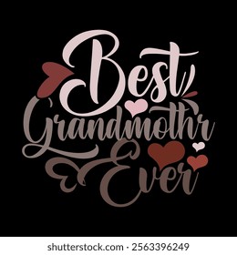 Best Grandmother Ever Retro Graphic, Happy Mothers Gift, Grandmother Ever Typography Retro Greeting Concept Illustration Art