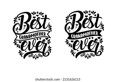 "best grandmother ever" typography lettering art vector template for t-shirt, card, poster etc.