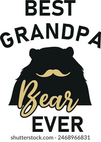 Best grandpa bear ever. Funny design for father day. Vector