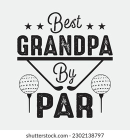 Best Grandpa By Par - Funny Golf T-Shirt Father's Day Gift svg