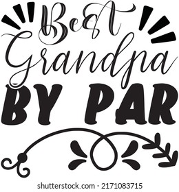 Best Grandpa by Par t-shirt design vector file