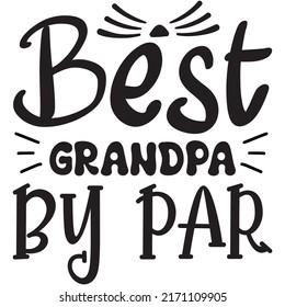 Best Grandpa by Par t-shirt design vector file