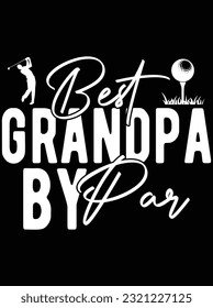 Best grandpa by par vector art design, eps file. design file for t-shirt. SVG, EPS cuttable design file