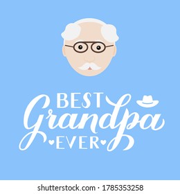 Best Grandpa Ever calligraphy hand lettering on blue background. Grandparents Day greeting card for grandfather. Easy to edit vector template for banner, typography poster, postcard, etc.