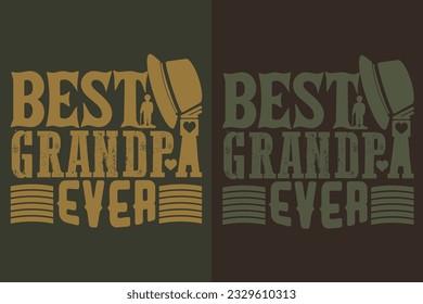 Best Grandpa Ever, Gifts Grandpa, Cool Grandpa Shirt, Grandfather Shirt, Gift For Grandfather, T-Shirt For Best Grandfather Ever, Grandfather Gifts, Grandpa's Birthday, Gifts For Grandpa