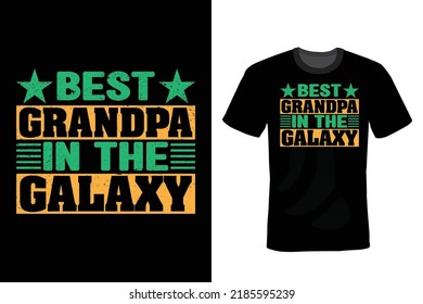 Best Grandpa In The Galaxy, Grandfather T shirt design, vintage, typography